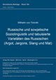 Book cover of: Russische und sowjetische Soziolinguistik und tabuisierte Varietaeten des Russischen (Argot, Jargons, Slang und Mat)