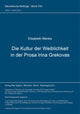 Book cover of: Die Kultur der Weiblichkeit in der Prosa Irina Grekovas
