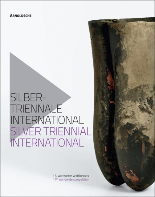 Book cover of: Silver Triennial International. By: Christianne Weber-Stober