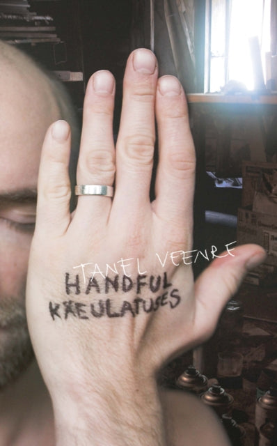 Book cover of: Handful - Kaeulatuses. By: Tanel Veenre