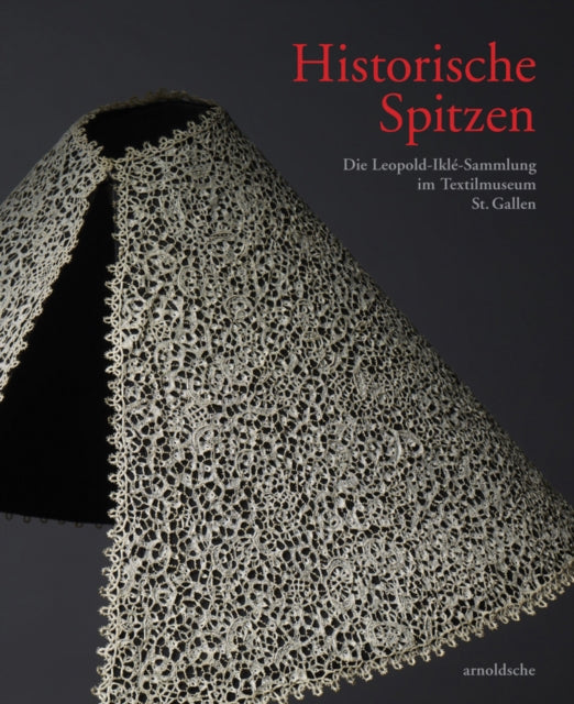 Book cover of: Historische Spitzen. By: Textilmuseum St. Gallen