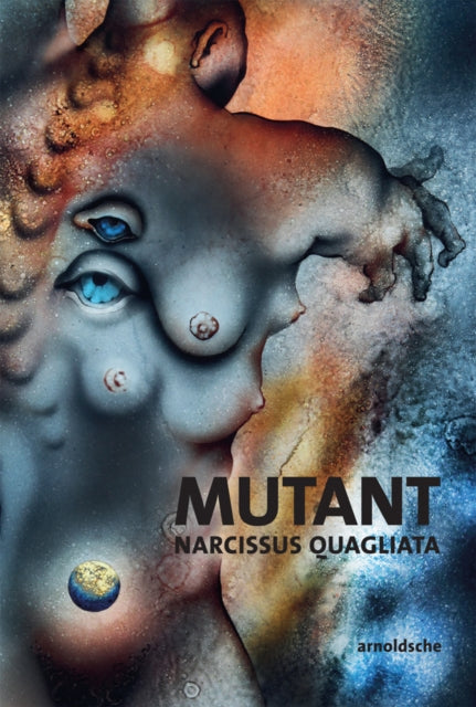Book cover of: MUTANT: Narcissus Quagliata. By: Narcissus Quagliata