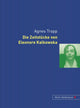 Book cover of: Die Zeitstuecke Von Eleonore Kalkowska. By: Agnes Trapp
