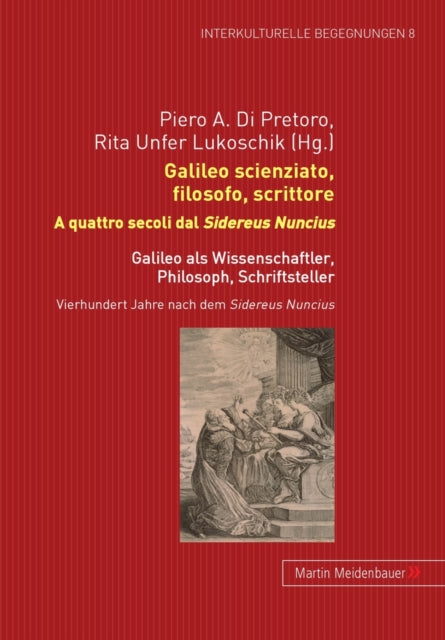 Book cover of: Galileo Scienziato, Filosofo, Scrittore - Galileo ALS Wissenschaftler, Philosoph, Schriftsteller. By: Eidgenössische Technische Hochschule Zürich