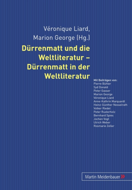 Book cover of: Duerrenmatt Und Die Weltliteratur - Duerrenmatt in Der Weltliteratur. By: Véronique Liard
