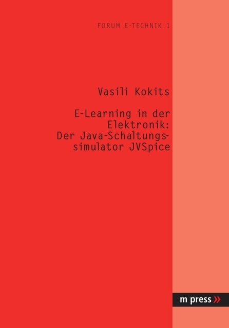 Book cover of: E-Learning in Der Elektronik: Der Java-Schaltungssimulator Jvspice