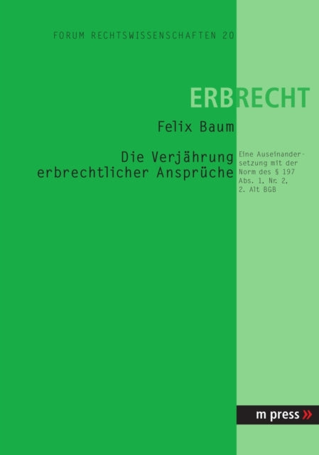 Book cover of: Die Verjaehrung Erbrechtlicher Ansprueche. By: Felix Baum