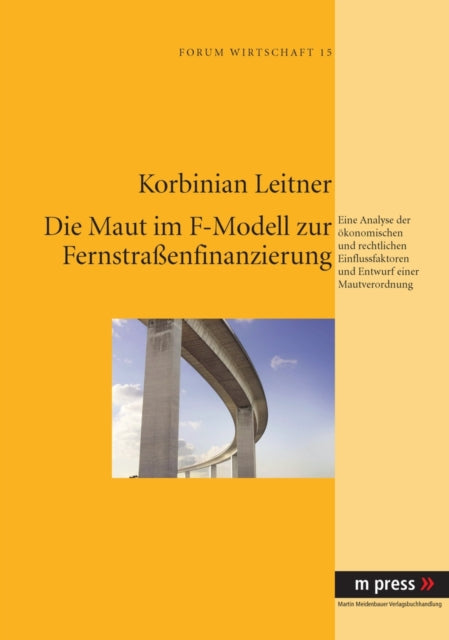 Book cover of: Maut Im F-Modell Zur Fernstraßenfinanzierung. By: Korbinian Leitner
