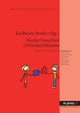 Book cover of: Kinder Brauchen [Zwischen]raeume. By: Karlheinz Benke
