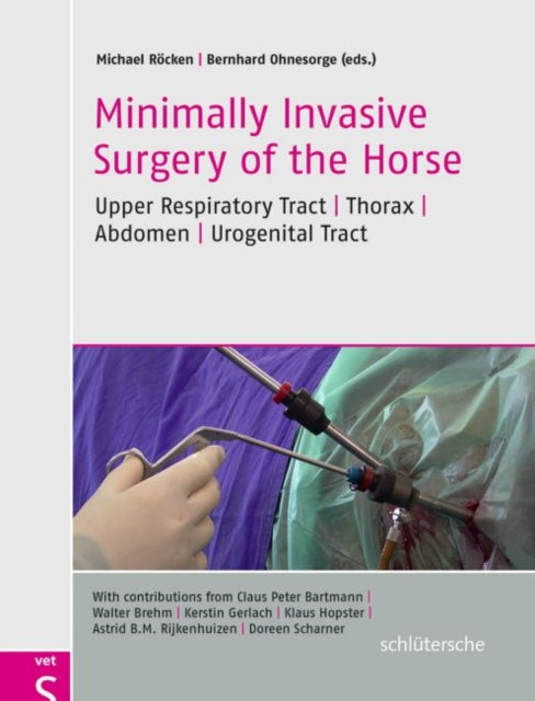 Book cover of: Minimally Invasive Surgery of the Horse. By: Claus Peter Bartmann