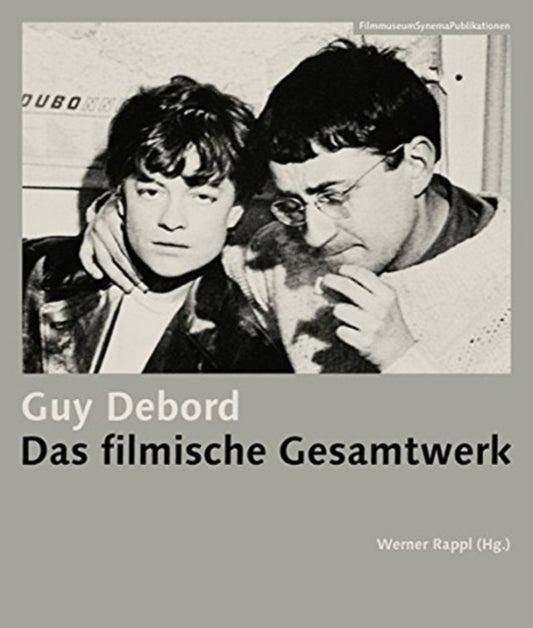 Book cover of: Guy Debord – Das filmische Gesamtwerk. By: Werner Rappl