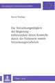 Book cover of: Die Verordnungstaetigkeit der Regierung - insbesondere deren Kontrolle durch das Parlament mittels Verordnungsvorbehalt