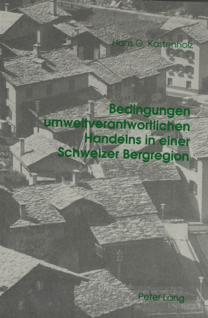 Book cover of: Bedingungen umweltverantwortlichen Handelns in einer Schweizer Bergregion