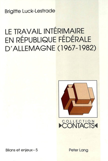 Book cover of: Le travail interimaire en Republique federale d'Allemagne (1967-1982)