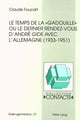 Book cover of: Le temps de la «gadouille» ou le dernier rendez-vous d'Andre Gide avec l'Allemagne (1933-1951)