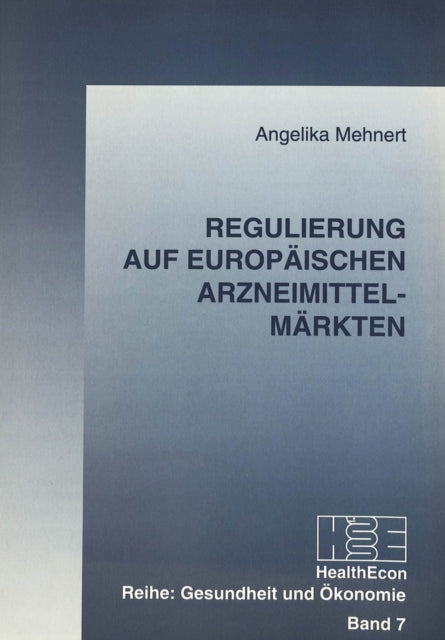 Book cover of: Regulierung auf europaeischen Arzneimittelmaerkten