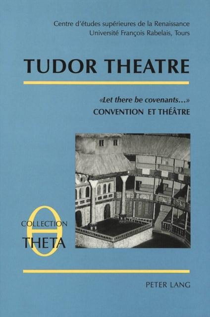 Book cover of: Tudor Theatre. By: Centre D'etudes Superieures De La Renais