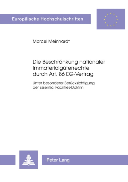 Book cover of: Die Beschraenkung nationaler Immaterialgueterrechte durch Art. 86 EG-Vertrag