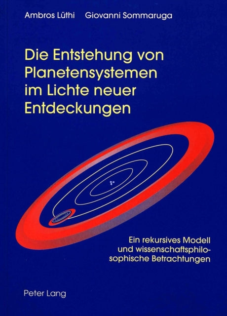 Book cover of: Die Entstehung von Planetensystemen im Lichte neuer Entdeckungen. By: Ambros Luthi