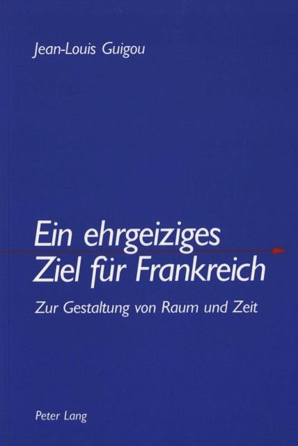 Book cover of: Ein ehrgeiziges Ziel fuer Frankreich