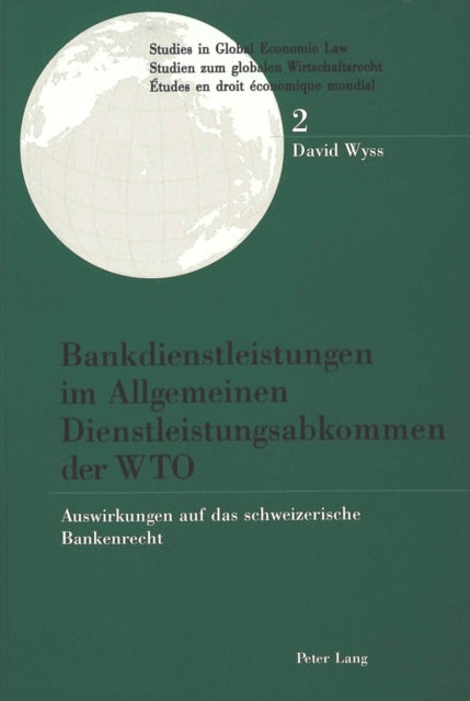 Book cover of: Bankdienstleistungen im Allgemeinen Dienstleistungsabkommen der WTO