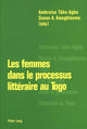 Book cover of: Les femmes dans le processus litteraire au Togo