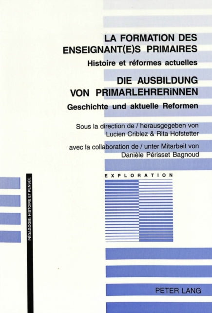 Book cover of: La Formation Des Enseignant(e)S Primaires- Die Ausbildung Von Primarlehrerinnen. By: Daniele Perisset Bagnoud