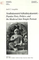 Book cover of: Aradhakamurti/Adhisthayakamurti - Popular Piety, Politics, and the Medieval Jain Temple Portrait. By: Jack C. Laughlin