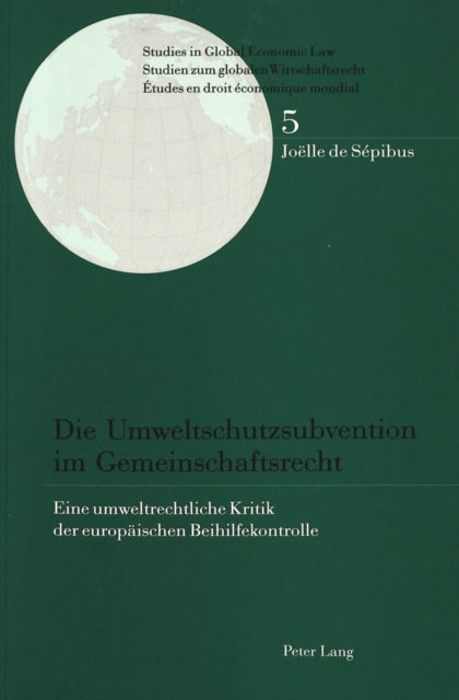 Book cover of: Die Umweltschutzsubvention im Gemeinschaftsrecht. By: Joelle Sepibus