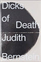 Book cover of: Dicks of Death. By: Judith Bernstein