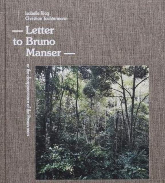 Book cover of: Letter to Bruno Manser. By: Christian Tochtermann