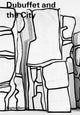 Book cover of: Dubuffet and the City: People, Place, and Urban Space. By: Sophie Berrebi