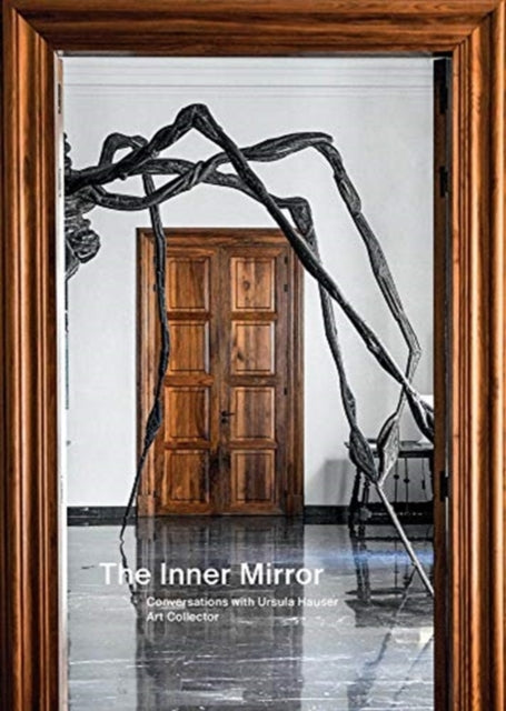 Book cover of: Inner Mirror: Conversations with Ursula Hauser, Art Collector. By: Úrsula Hauser