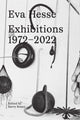 Book cover of: Eva Hesse: Exhibitions, 1972–2022. By: Eva Hesse