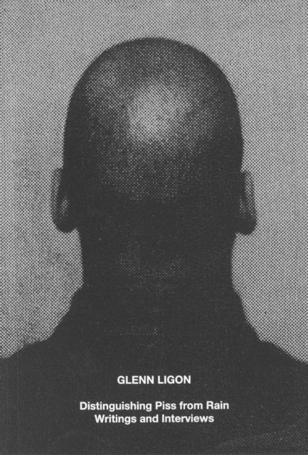 Book cover of: Glenn Ligon: Distinguishing Piss from Rain. By: Glenn Ligon