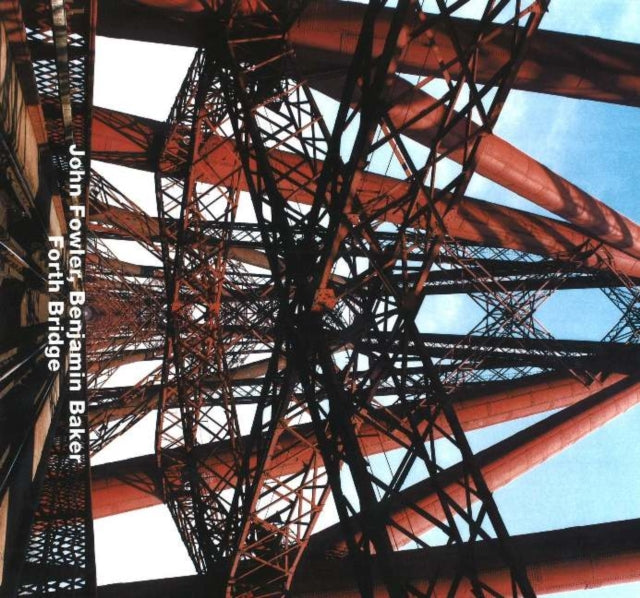 Book cover of: John Fowler, Benjamin Baker, Forth Bridge. By: Iain B Whyte