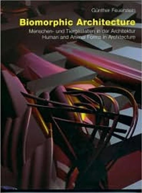 Book cover of: Biomorphic Architecture. By: Gunther Feuerstein
