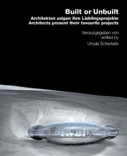 Book cover of: Built or Unbuilt. By: Ursula Schwitalla