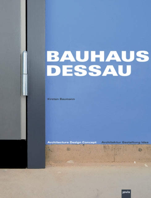 Book cover of: Bauhaus Dessau. By: Kirsten Baumann