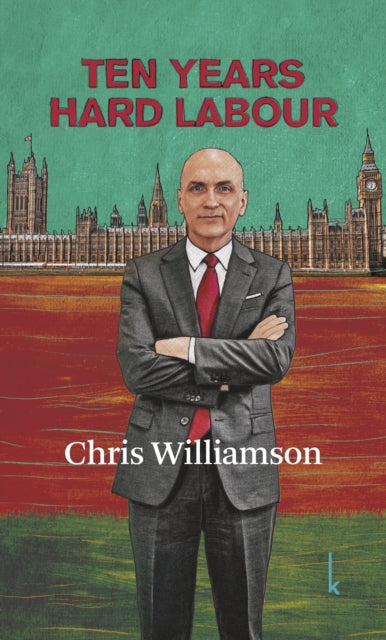 Book cover of: Ten Years Hard Labour. By: Chris Williamson