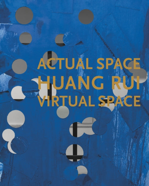 Book cover of: Huang Rui - Actual Space, Virtual Space. By: Huang Rui