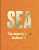 Book cover of: SEA: Contemporary Art in Southeast Asia. By: Ute Meta Bauer