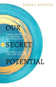 Book cover of: Our Secret Potential