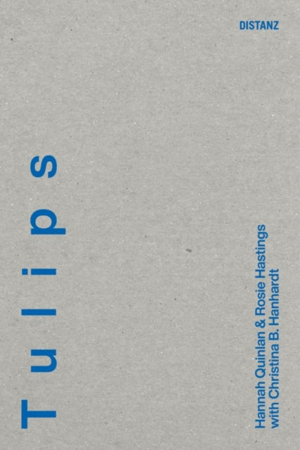 Book cover of: Tulips. By: Hannah Quinlan
