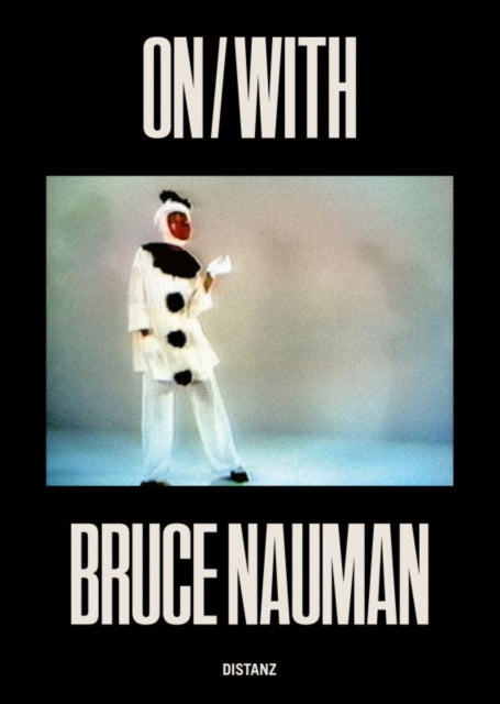 Book cover of: ON/WITH. By: Bruce Nauman
