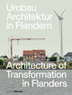 Book cover of: Umbau-Architektur in Flandern / Architecture of Transformation in Flanders. By: Florian Heilmeyer