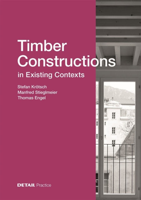 Book cover of: Timber Constructions in Existing Contexts