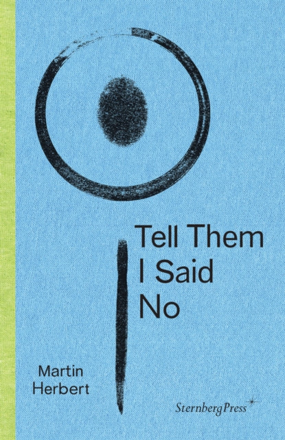 Book cover of: Tell Them I Said No. By: Martin Herbert