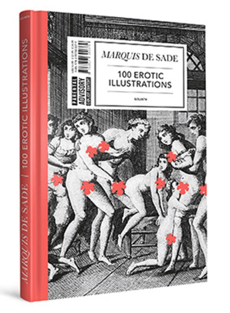 Book cover of: Marquis de Sade: 100 Erotic Illustrations. By: Marquis de Sade