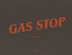 Book cover of: David Freund: Gas Stop. By: David Freund